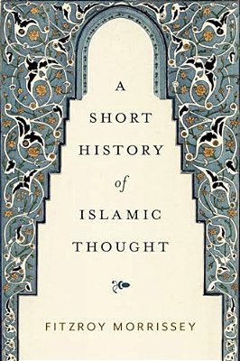A Short History Of Islamic Thought-..