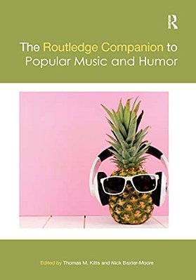 The Routledge Companion To Popular Music And Humor-..