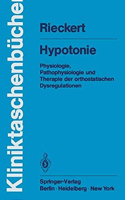 Hypotonie: Physiologie, Pathophysiologie Und Therapie Der Orthostatischen Dysregulationen-..