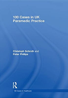 100 Cases In UK Paramedic Practice-..