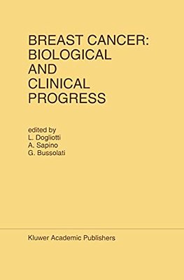 Breast Cancer: Biological And Clinical Progress: Proceedings Of The Conference Of The International Association For Breast Cancer Research, St. Vincen-..
