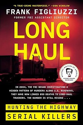 Long Haul: Hunting The Highway Serial Killers-..