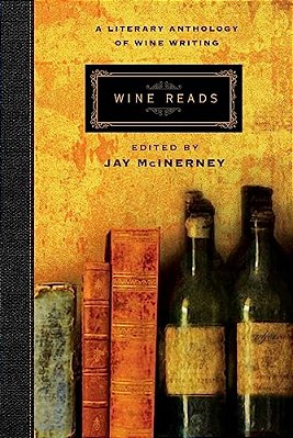 Wine Reads: A Literary Anthology Of Wine Writing-..