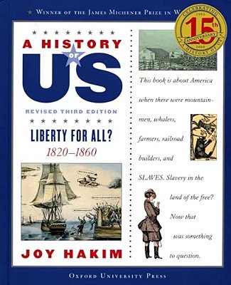 A History Of US: Liberty For All?: 1820-1860A History Of US Book Five-..