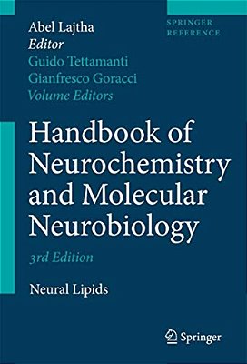 Handbook Of Neurochemistry And Molecular Neurobiology: Neural Lipids-..