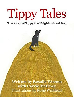 Tippy Tales: The Story Of Tippy The Neighborhood Dog-..