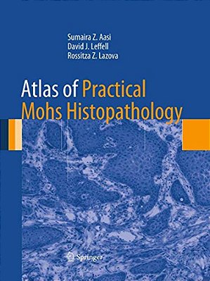 Atlas Of Practical Mohs Histopathology-..