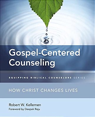 The Gospel-Centered Counseling: How Christ Changes Lives-..