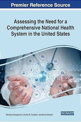 Assessing The Need For A Comprehensive National Health System In The United States-..
