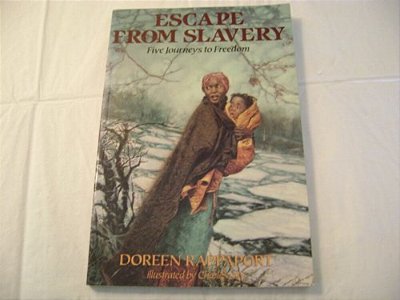 Escape From Slavery: Five Journeys To Freedom-..