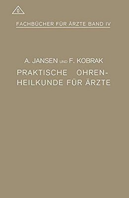 Praktische Ohrenheilkunde Für Ärzte-..