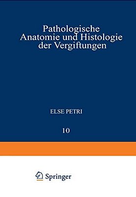 Pathologische Anatomie Und Histologie Der Vergiftungen-..