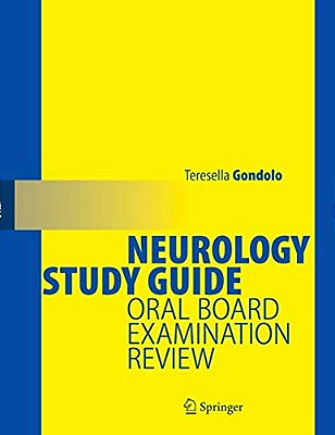 Neurology Study Guide: Oral Board Examination Review-..