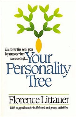 Your Personality Tree: Discover The Real You By Uncovering The Roots Of.... -..