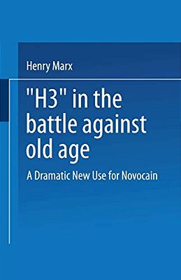 "H3" In The Battle Against Old Age: A Dramatic New Use For Novocain?-..
