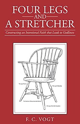 Four Legs And A Stretcher: Constructing An Intentional Faith That Leads To Godliness-..