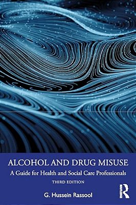 Alcohol And Drug Misuse: A Guide For Health And Social Care Professionals-..