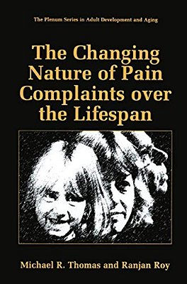 The Changing Nature Of Pain Complaints Over The Lifespan-..