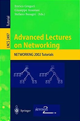 Advanced Lectures On Networking: Networking 2002-..