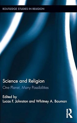 Science And Religion: One Planet, Many Possibilities-..