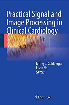 Practical Signal And Image Processing In Clinical Cardiology-..