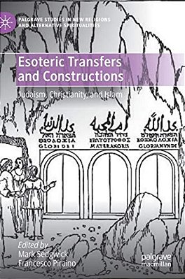 Esoteric Transfers And Constructions: Judaism, Christianity, And Islam-..