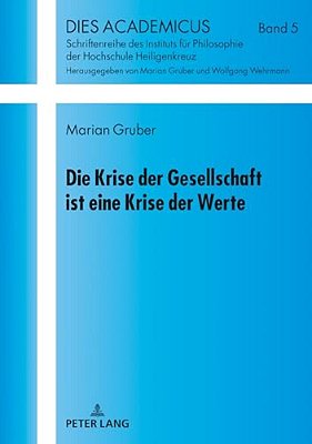 Die Krise Der Gesellschaft Ist Eine Krise Der Werte-..