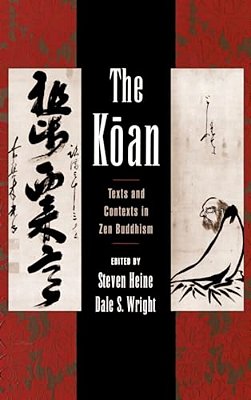 The Koan: Texts And Contexts In Zen Buddhism-..