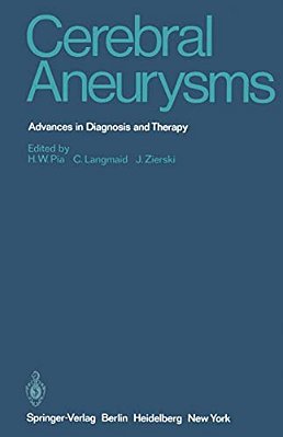 Cerebral Aneurysms: Advances In Diagnosis And Therapy-..