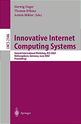 Innovative Internet Computing Systems: Second International Workshop, Iics 2002, Kühlungsborn, Germany, June 20-22, 2002, Proceedings-..