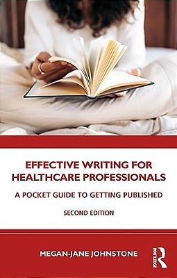 Effective Writing For Healthcare Professionals: A Pocket Guide To Getting Published-..