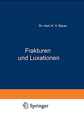 Frakturen Und Luxationen: Ein Kurzgefasstes Lehrbuch Für Ärzte Und Studierende-..