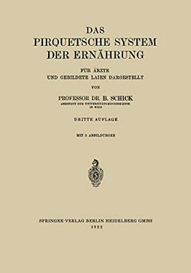 Das Pirquetsche System Der Ernährung: Für Ärzte Und Gebildete Laien Dargestellt-..