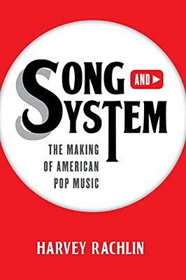 Song And System: The Making Of American Pop Music-..