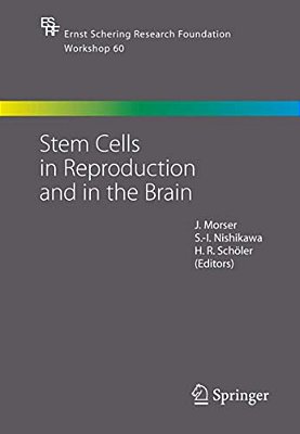 Stem Cells In Reproduction And In The Brain-..
