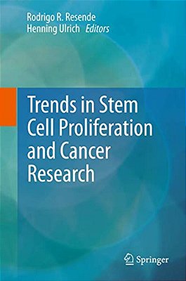 Trends In Stem Cell Proliferation And Cancer Research-..