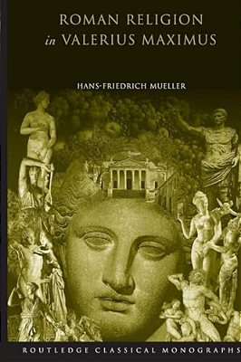 Roman Religion In Valerius Maximus-..