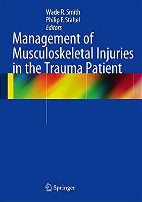 Management Of Musculoskeletal Injuries In The Trauma Patient-..