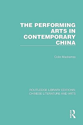 The Performing Arts In Contemporary China-..