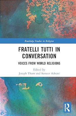 Fratelli Tutti In Conversation: Voices From World Religions-..
