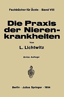 Die Praxis Der Nierenkrankheiten-..