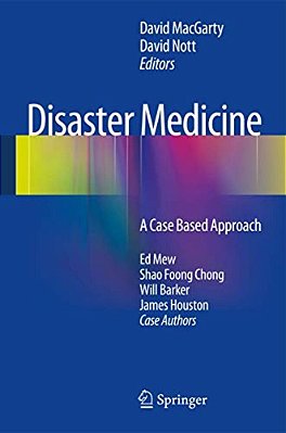 Disaster Medicine: A Case Based Approach-..