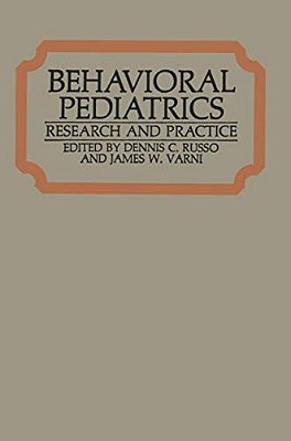 Behavioral Pediatrics: Research And Practice-..