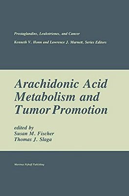 Arachidonic Acid Metabolism And Tumor Promotion-..