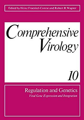 Comprehensive Virology 10: Regulation And Genetics Viral Gene Expression And Integration-..