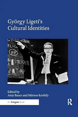 György Ligeti's Cultural Identities-..