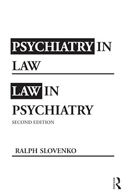 Psychiatry In Law/Law In Psychiatry, Second Edition-..