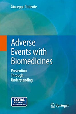 Adverse Events With Biomedicines: Prevention Through Understanding-..