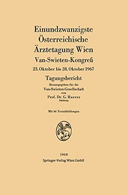 Einundzwanzigste Österreichische Ärztetagung Wien: Van-Swieten-kongreß 23. Oktober Bis 28. Oktober 1967-..