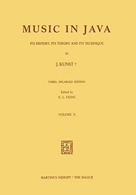 Music In Java: Its History, Its Theory And Its Technique-..